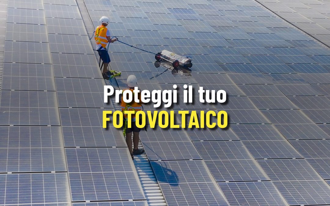 Manutenzione fotovoltaico: perché è fondamentale